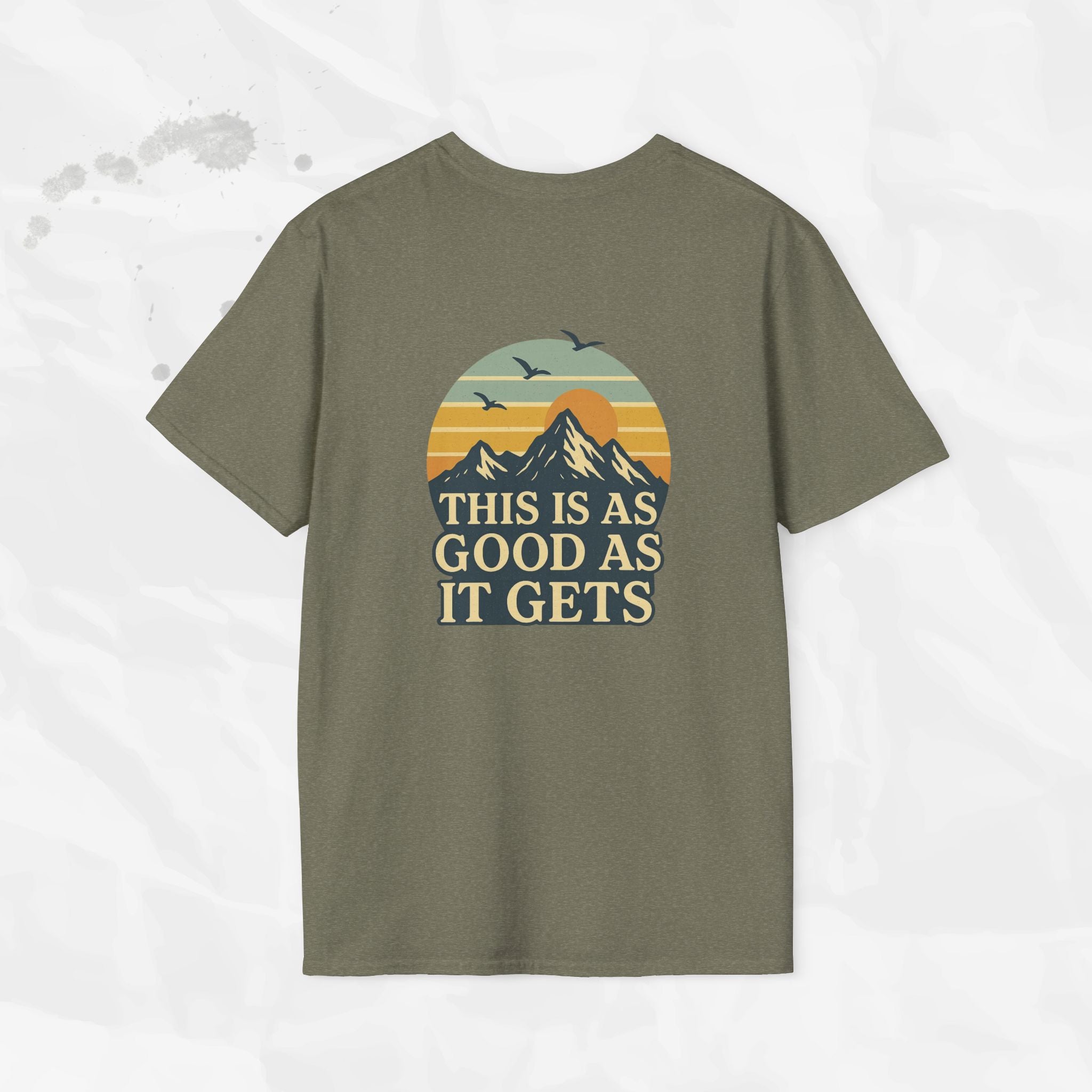 This Is As Good As It Gets - T-Shirt