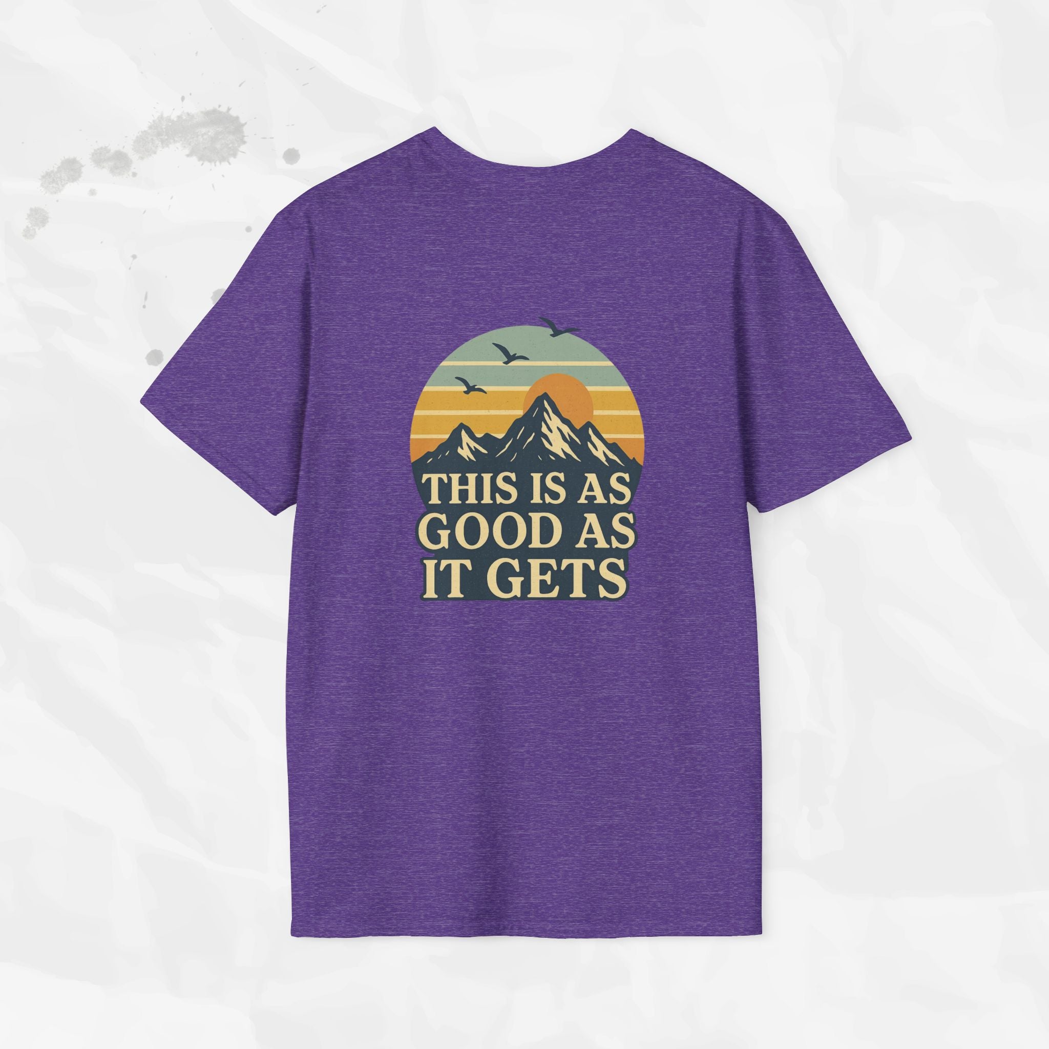 This Is As Good As It Gets - T-Shirt