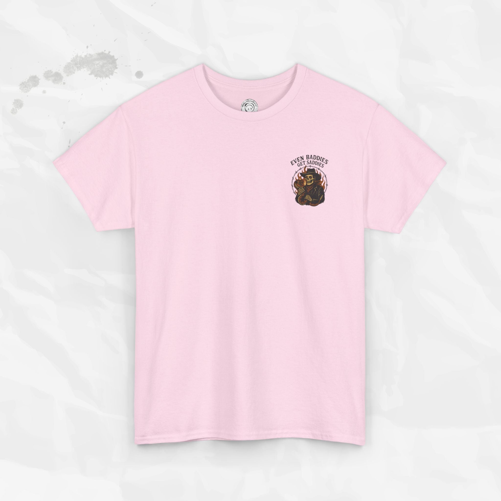 Even Baddies Get Saddies - T-Shirt