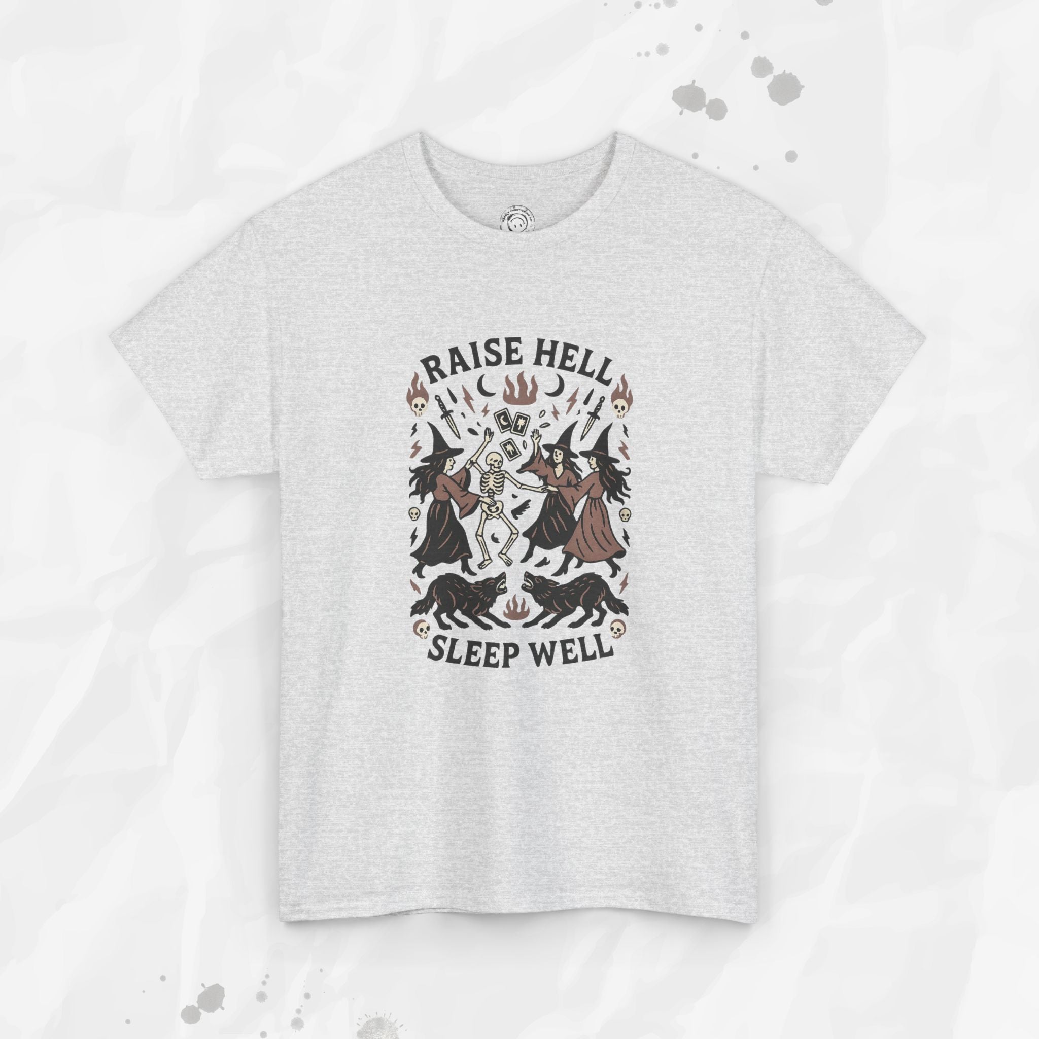 Raise Hell, Sleep Well – T-Shirt