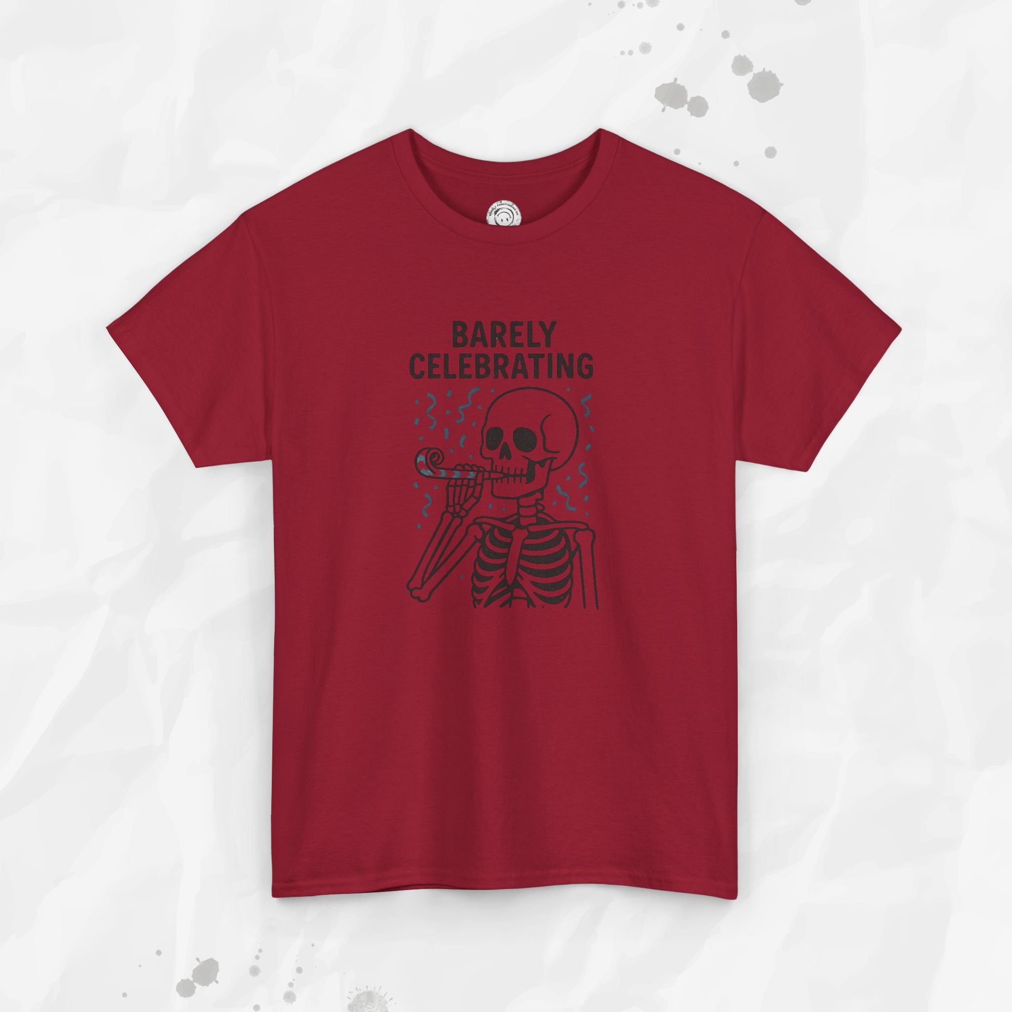 Barely Celebrating - T-Shirt