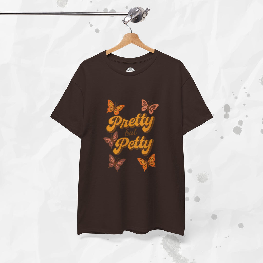 Pretty but Petty - T-Shirt