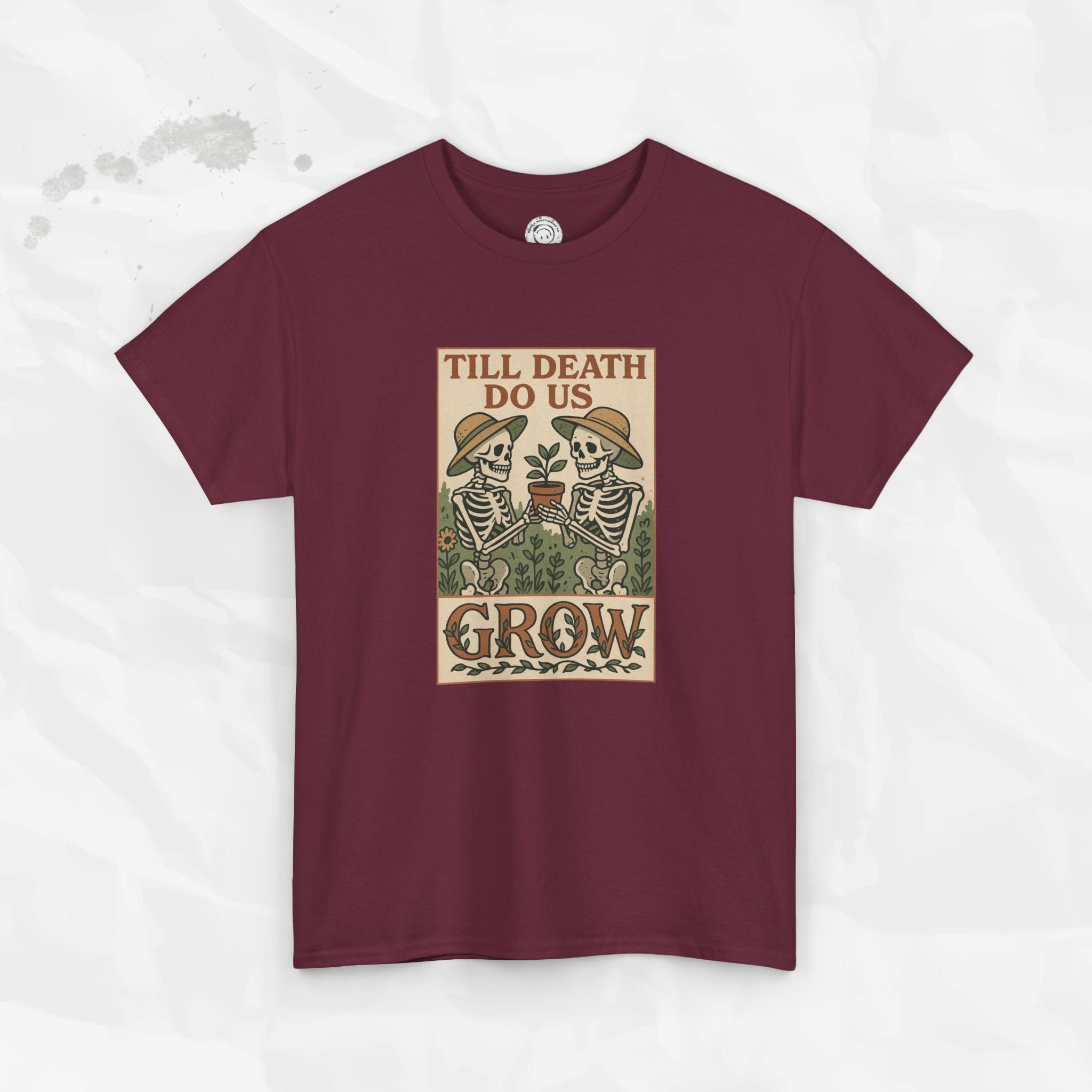 Till Death Do Us Grow - T-Shirt