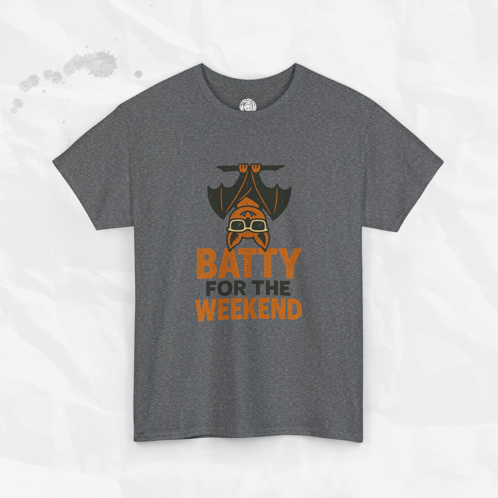 Batty for the Weekend – T-Shirt