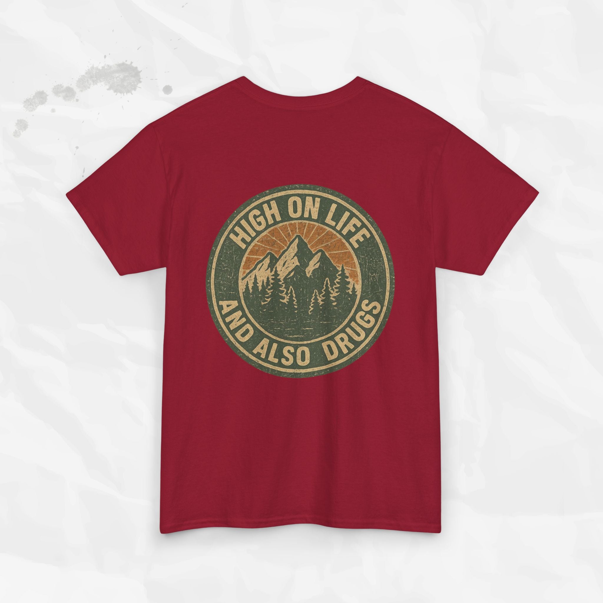 High on Life (and Also Drugs) – T-Shirt