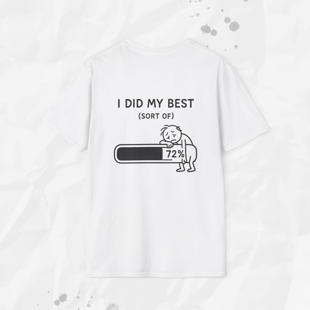I Did My Best (Sort Of) - T-Shirt