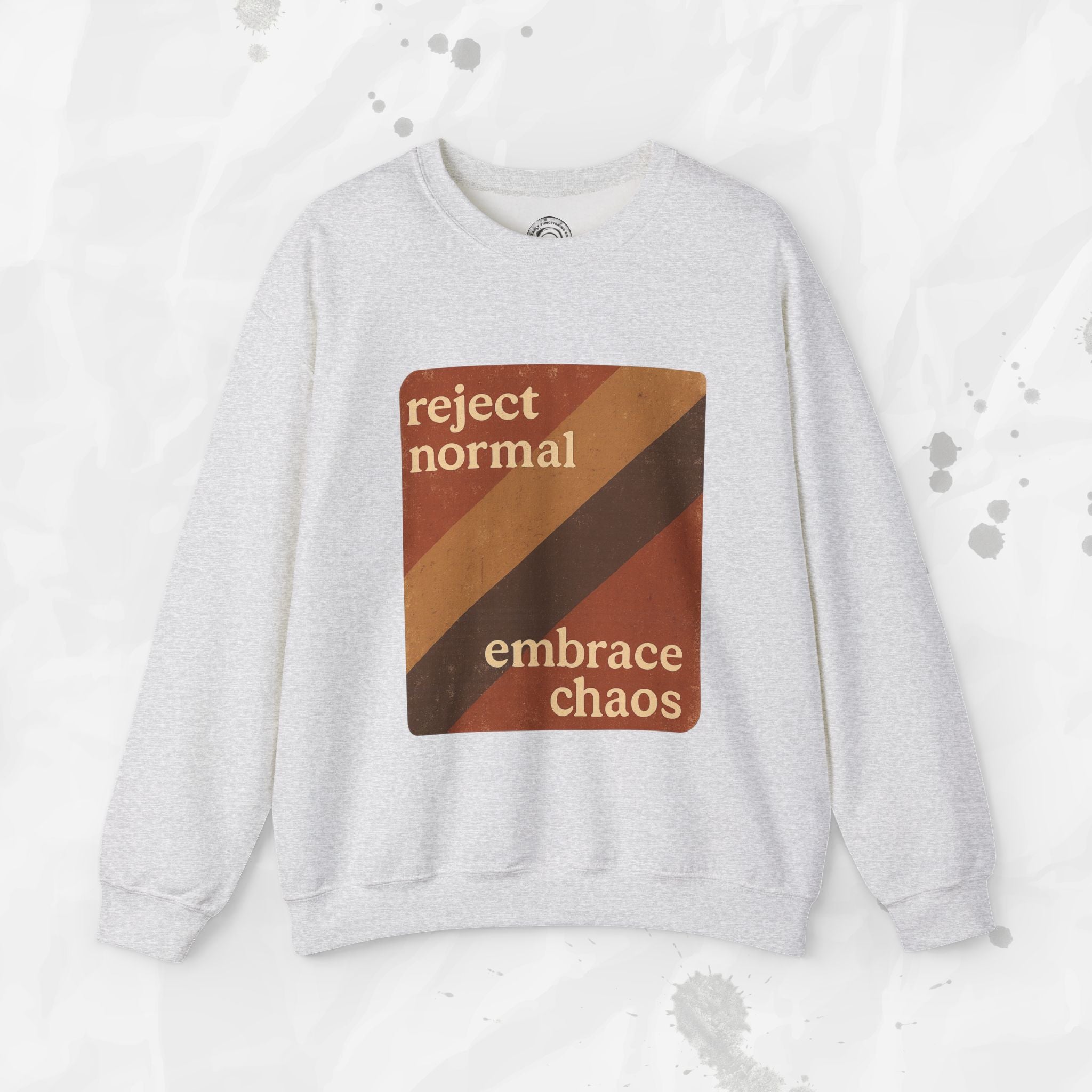 Reject Normal, Embrace Chaos – Crewneck Sweatshirt