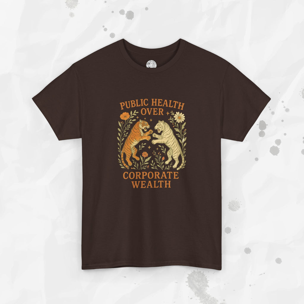 Public Health Over Corporate Wealth - T-Shirt