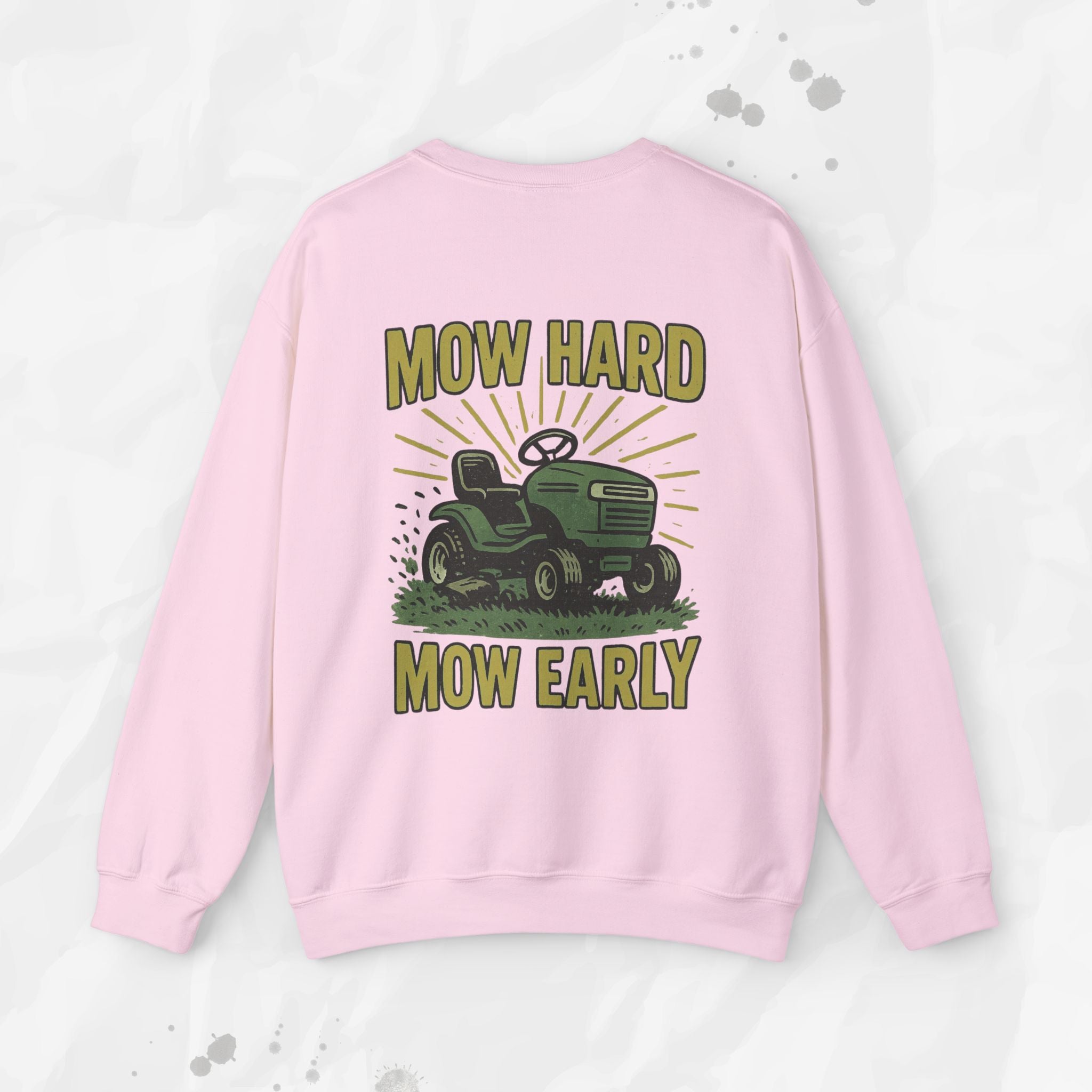 Mow Hard Mow Early - Crewneck Sweatshirt