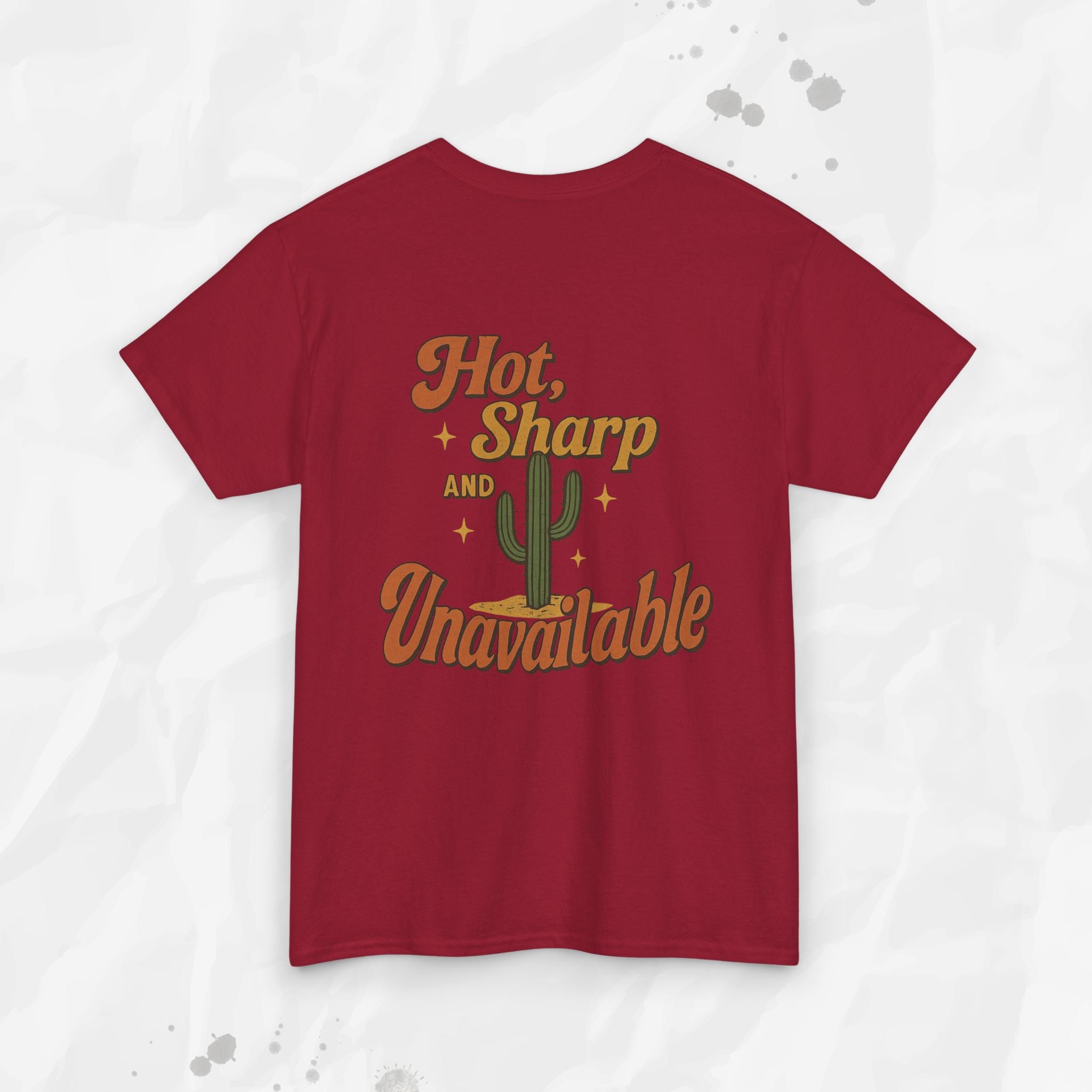 Hot, Sharp and Unavailable - T-Shirt