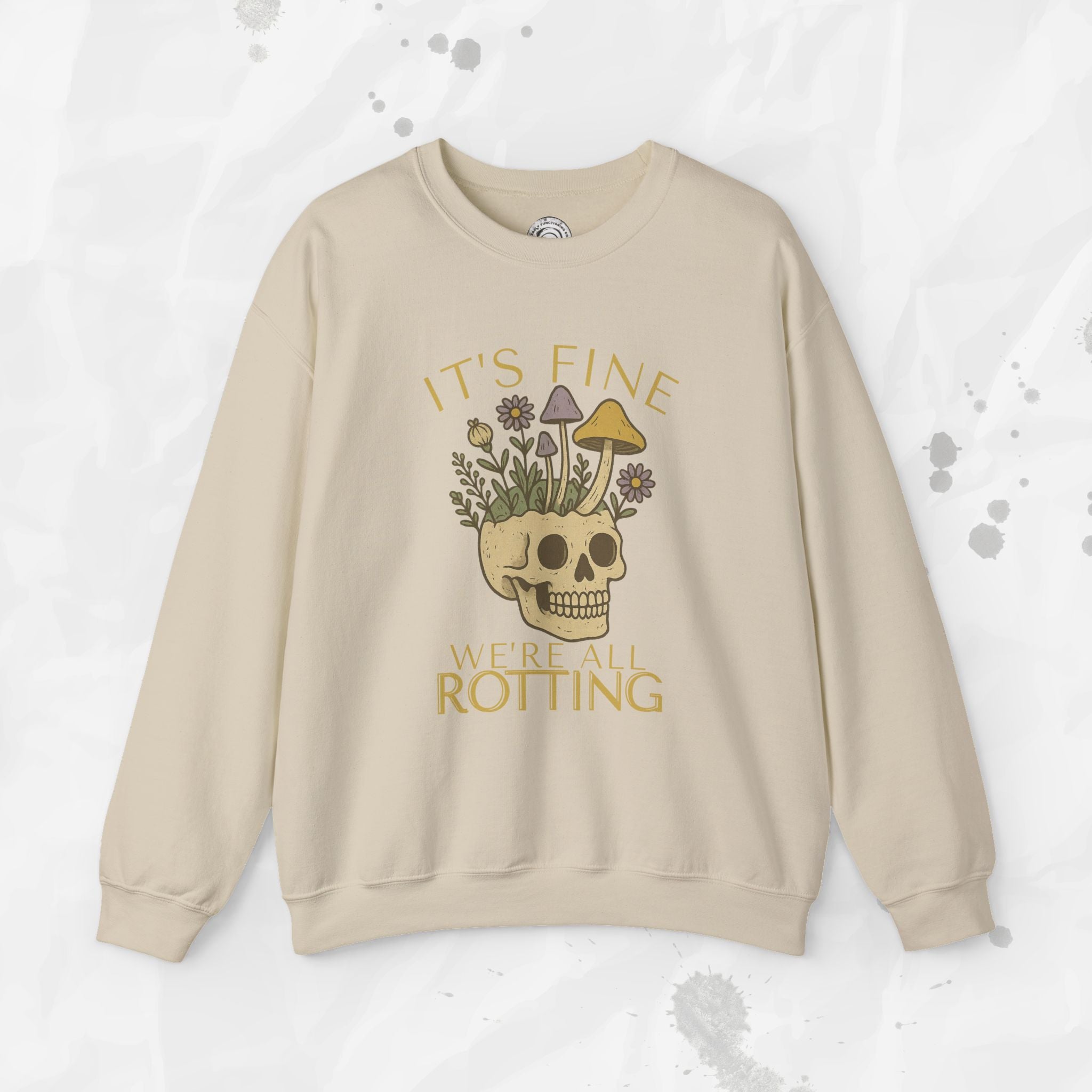 It's Fine We're All Rotting - Crewneck Sweatshirt