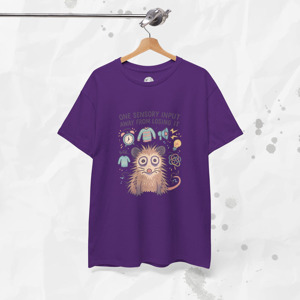 One Sensory Input Away - T-Shirt
