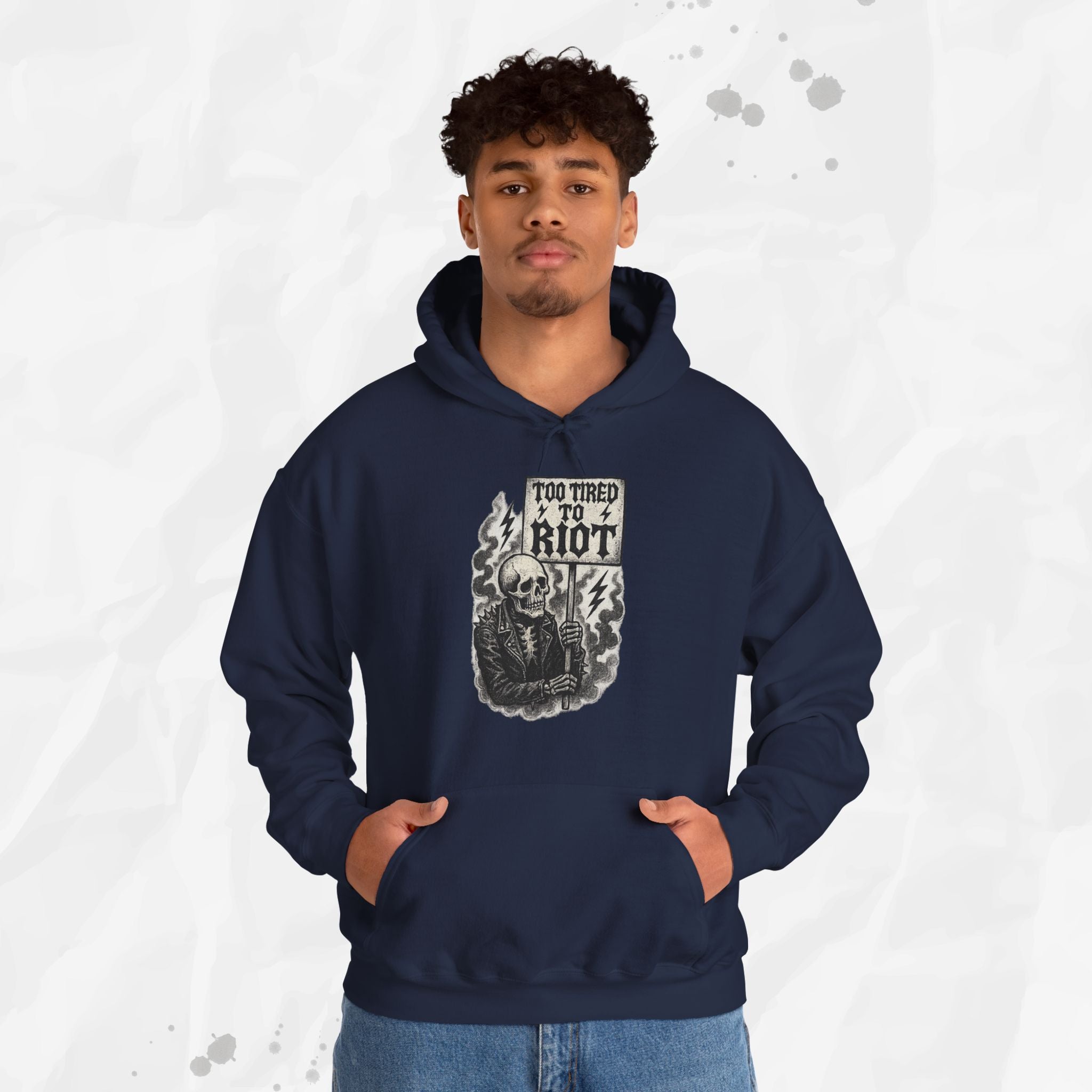 Too Tired to Riot - Hoodie