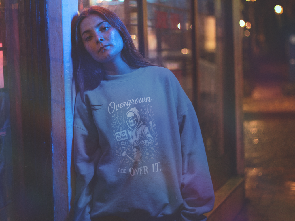 Overgrown and Over It - Crewneck Sweatshirt